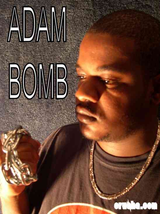 Adam Bomb - Explosive Rhyme Style!